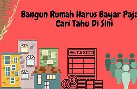 Bangun Rumah Sendiri Bayar Pajak